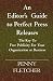 An Editor's Guide to Perfect Press Releases.: The Key To Free Publicity For Your Organization or Business