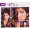 Playlist: The Very Best of Bob Dylan 80's