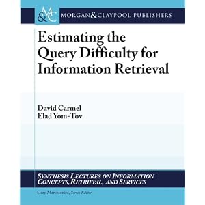 Estimating the Query Difficulty for Information Retrieval