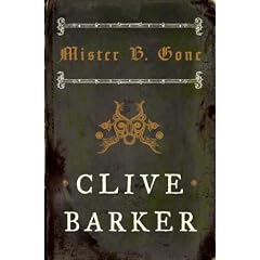 Mister B. Gone (Barker, Clive)