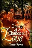 A Ghost of a Chance at Love