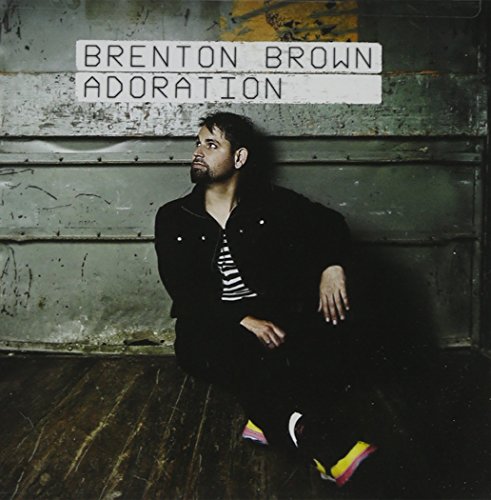 Brenton Brown - Adoration - Zortam Music