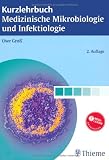 Bild zu: Kurzlehrbuch Medizinische Mikrobiologie und Infektiologie: Nach neuer AO mit den F&auml;chern: Mikrobiologie, Virologie, Hygiene sowie Infektiologie und Immunologie. Mit MEDILEARN-G&uuml;tesiegel