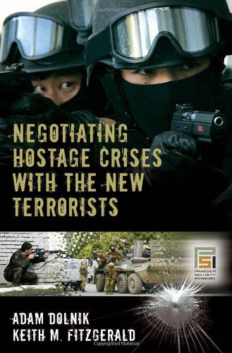 Negotiating Hostage Crises with the New Terrorists (Praeger Security International)