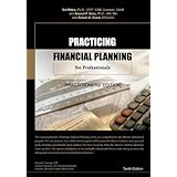 Practicing Financial Planning for Professionals , Practitioners' Version (10th Edition)