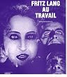 Fritz Lang au travail