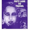 Fritz Lang au travail