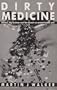 Dirty medicine: Science, big business, and the assault on natural health care