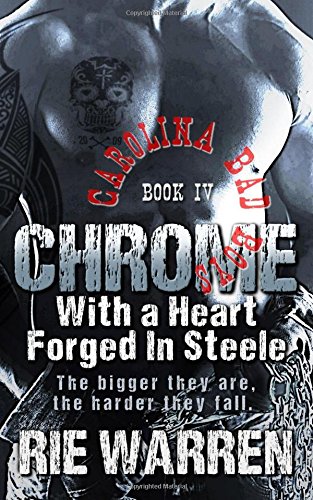 chrome with a heart forged in steele carolina bad boys volume 4