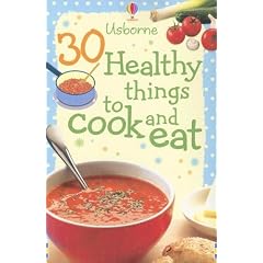 30 Healthy Things to Cook and Eat (Cooking Cards)