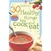 30 Healthy Things to Cook and Eat (Cooking Cards)