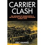 Carrier Clash: The Invasion of Guadalcanal and the Battle of the Eastern Solomons, August 1942