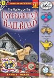 The Mystery on the Underground Railroad (Real Kids, Real Places)