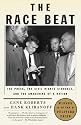 The Race Beat: The Press, the Civil Rights Struggle, and the Awakening of a Nation