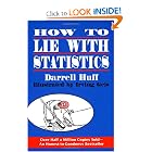 How to Lie with Statistics by Darrell Huff and Irving Geis
