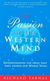 Cover of The Passion of the Western Mind by Richard Tarnas 0712673326