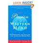 The Passion of the Western Mind: Understanding the Ideas That Have Shaped Our World View