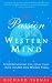 The Passion of the Western Mind: Understanding the Ideas That Have Shaped Our World View