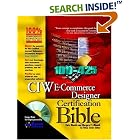 Click here to buy CIW E-Commerce Designer Certification Bible by  Chris Minnick and Margaret Minnick.