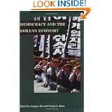 Democracy and the Korean Economy: Dynamic Relations (HOOVER INST PRESS PUBLICATION) by Jongryn Mo and Chung-in Moon