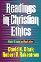 Readings in Christian Ethics, vol. 2: Issues and Applications (Readings in Christian Ethics)