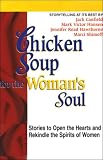 Chicken Soup for the Woman's Soul (Chicken Soup for the Soul)
