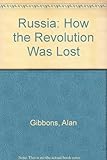 Russia, how the revolution was lost