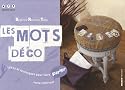 Les mots déco : Idées et techniques pour faire parler votre intérieur