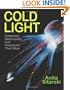 Cold Light: Creatures, Discoveries, and Inventions That Glow