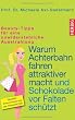 Warum Achterbahn fahren attraktiver macht und Schokolade vor Falten sch�tzt: Beauty-Tipps f�r eine unwiderstehliche Ausstrahlung