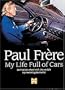 My Life Full of Cars: Behind the Wheel With the World's Top Motoring Journalist