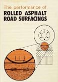 The performance of rolled asphalt road surfaces : proceedings of the conference held in London, 16 October, 1979