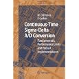 Continuous-Time Sigma-Delta A/D Conversion: Fundamentals, Performance Limits and Robust Implementations
