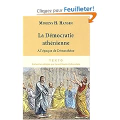 La d�mocratie ath�nienne � l'�poque de D�mosth�ne : Structure, principes et id�ologie