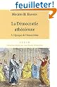 La d�mocratie ath�nienne � l'�poque de D�mosth�ne : Structure, principes et id�ologie