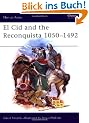 El Cid and the Reconquista 1050-1492 (Men-at-Arms)