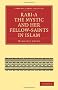 Rabi'a The Mystic and Her Fellow-Saints in Islam (Cambridge Library Collection - Religion)