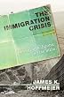 Image of The Immigration Crisis: Immigrants, Aliens, and the Bible