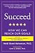 Succeed: How We Can Reach Our Goals
