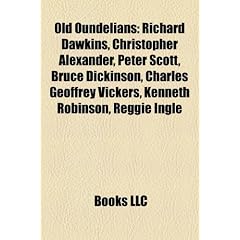 Old Oundelians: Richard Dawkins, Christopher Alexander, Peter Scott, Bruce Dickinson, Charles Geoffrey Vickers, Kenneth Robinson, Regg