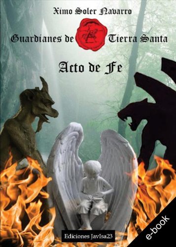 Acto de fe: Guardianes de Tierra Santa (Spanish Edition)