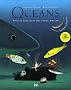 Oc�ans - Petites histoires des fonds marins
