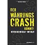 Der W�hrungscrash kommt!: Retten Sie Ihr Geld - mi&hellip von Michael Mross