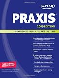 Kaplan PRAXIS 2009 Edition