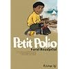 Petit Polio : Entre chichi-fregi et M�diterran�e, sur fond d'Alg�rie en guerre, Mahmoud n'a rien oubli�