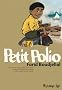 Petit Polio : Entre chichi-fregi et M�diterran�e, sur fond d'Alg�rie en guerre, Mahmoud n'a rien oubli�