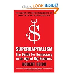 Supercapitalism: The Battle for Democracy in an Age of Big Business