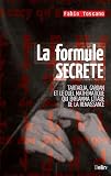 La formule secr�te - le duel math�matique qui enflamma l'Italie de la Renaissance par Toscano