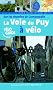 Sur les chemins de Compostelle : La Voie du Puy � v�lo