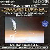 Sibelius: Violin Concerto in D minor, Op. 47 (Original and Final Versions)